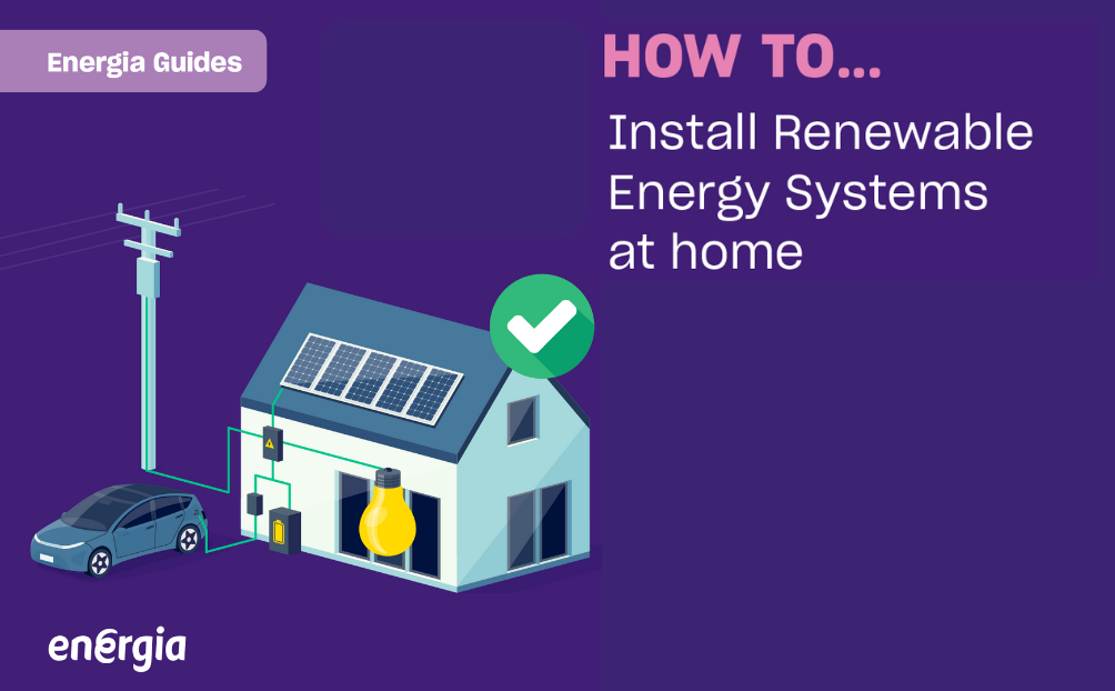 How to install renewable energy systems in your home